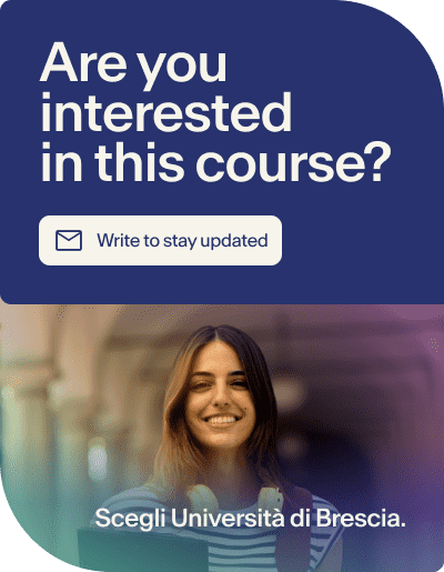 Are you interested in this course? Leave us your contact details. Choose University of Brescia.
